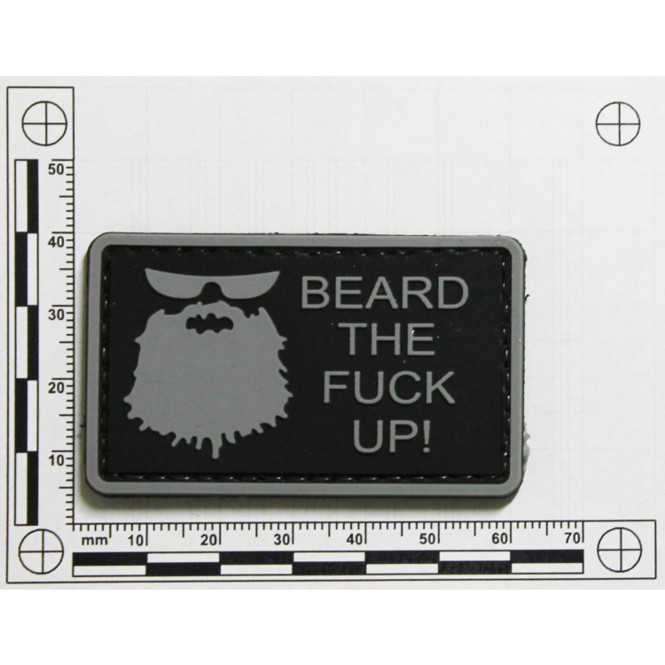 PVC nášivka  Beard The Fu*k Up